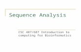Sequence Analysis CSC 487/687 Introduction to computing for Bioinformatics.
