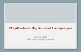 MapReduce High-Level Languages Spring 2014 WPI, Mohamed Eltabakh 1.