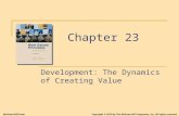 Chapter 23 Development: The Dynamics of Creating Value McGraw-Hill/IrwinCopyright © 2010 by The McGraw-Hill Companies, Inc. All rights reserved.