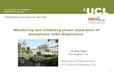 UCL SCHOOL OF PHARMACY BRUNSWICK SQUARE Monitoring and inhibiting phase separation of amorphous solid dispersions Dr Min Zhao Min.zhao@ucl.ac.uk Department.