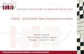 CODA – CATCHPlus Open Document Annotation Hennie Brugman OAC II Project Review meeting Chicago – July 26-27, 2012.