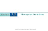 Copyright © Cengage Learning. All rights reserved. Piecewise Functions SECTION 7.2.