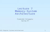 204521 Digital System Architecture 1 Lecture 7 Memory-System Architecture Pradondet Nilagupta Spring 97.