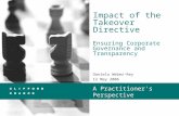 Impact of the Takeover Directive Ensuring Corporate Governance and Transparency Daniela Weber-Rey 12 May 2006 A Practitioner's Perspective.