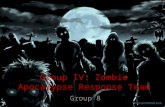 Group IV: Zombie Apocalypse Response Team Group 8.