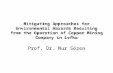 Mitigating Approaches for Environmental Hazards Resulting from the Operation of Copper Mining Company in Lefka Prof. Dr. Nur Sözen.