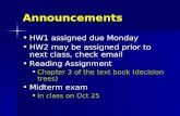 Announcements HW1 assigned due MondayHW1 assigned due Monday HW2 may be assigned prior to next class, check emailHW2 may be assigned prior to next class,