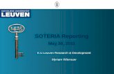 SOTERIA Reporting May 30, 2011 K.U.Leuven Research & Development Myriam Witvrouw.