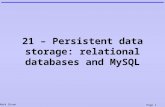 Mark Dixon Page 1 21 – Persistent data storage: relational databases and MySQL.