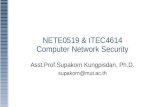 NETE0519 & ITEC4614 Computer Network Security Asst.Prof.Supakorn Kungpisdan, Ph.D. supakorn@mut.ac.th.