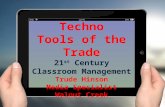 Techno Tools of the Trade 21 st Century Classroom Management Trude Hinson Media Specialist Walnut Creek.