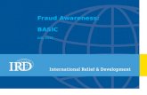 Fraud Awareness: BASIC July 2013. 2 NOTE: The following provides guidance regarding fraud awareness and indicators of fraud This is not a policy document.