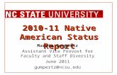2010-11 Native American Status Report Marcia Gumpertz Assistant Vice Provost for Faculty and Staff Diversity June 2011 gumpertz@ncsu.edu.