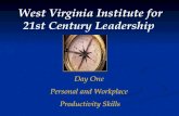 West Virginia Institute for 21st Century Leadership Day One Personal and Workplace Productivity Skills.