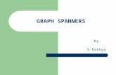 GRAPH SPANNERS by S.Nithya. Spanner Definition- Informal A geometric spanner network for a set of points is a graph G in which each pair of vertices is.