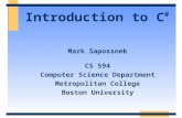 Introduction to C # Mark Sapossnek CS 594 Computer Science Department Metropolitan College Boston University.