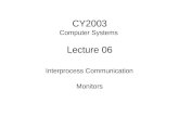 CY2003 Computer Systems Lecture 06 Interprocess Communication Monitors.