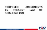 PROPOSED AMENDMENTS IN PRESENT LAW OF ARBITRATION.