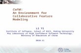 CoFM: An Environment for Collaborative Feature Modeling Li Yi Institute of Software, School of EECS, Peking University Key Laboratory of High Confidence.