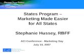 States Program – Marketing Made Easier for All States Stephanie Hussey, RBFF ACI Conference - Marketing Day July 10, 2007.