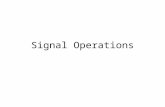 Signal Operations. 2 Basic Operation of the Signals. Basic Operation of the Signals. 1.3.1. Time Shifting 1.3.2 Reflection and Folding. 1.3.3. Time Scaling.