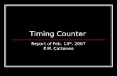 Timing Counter Report of Feb. 14 th, 2007 P.W. Cattaneo.