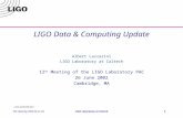 LIGO-G020266-00-E PAC Meeting 2002.06.27-28LIGO Laboratory at Caltech 1 LIGO Data & Computing Update Albert Lazzarini LIGO Laboratory at Caltech 12 th.