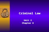 Criminal Law Unit 2 Chapter 6. Why should some behaviors be considered a crime? Victims of the behavior Direct – crime against specific person(s) Indirect-society.