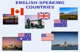 ENGLISH-SPEAKING COUNTRIES. The aim of the project: Learn more about English-speaking countries. Our tasks: To find information about English-speaking.