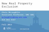 New Real Property Exclusion Chris McLaughlin Associate Professor, UNC SOG mclaughlin@sog.unc.edu 919.843.9167 Fall 2015.