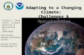 Adapting to a Changing Climate: Challenges & Opportunities Adapting to a Changing Climate: Challenges & Opportunities Glen Gerberg Weather and Climate.