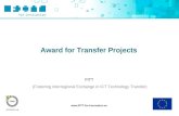 Www.FITT-for-Innovation.eu Award for Transfer Projects FITT (Fostering Interregional Exchange in ICT Technology Transfer)