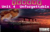 Unit 4 Unforgettable Experiences 1.Do you have any experience that is unforgettable? 2.When and where did it take place? 3.What did you do then? 4.Why.