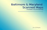 Baltimore & Maryland Scanned Maps Available via JScholarship Jim Gillispie.