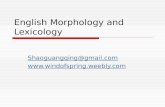 English Morphology and Lexicology Shaoguangqing@gmail.com .