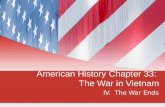 American History Chapter 33: The War in Vietnam IV. The War Ends.