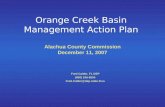 Orange Creek Basin Management Action Plan Alachua County Commission December 11, 2007 Fred Calder, FL DEP (850) 245-8555 Fred.Calder@dep.state.fl.us.