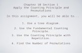Chapter 10 Section 1 Apply the Counting Principle and Permutations In this assignment, you will be able to... 2. Use the Fundamental Counting Principle.