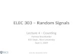 ELEC 303, Koushanfar, Fall’09 ELEC 303 – Random Signals Lecture 4 – Counting Farinaz Koushanfar ECE Dept., Rice University Sept 3, 2009.