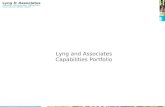 Lyng and Associates Capabilities Portfolio. Overview At Lyng and Associates, all of our efforts, services and final products are directed towards the.