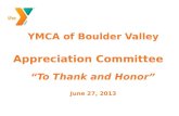 YMCA of Boulder Valley Appreciation Committee “To Thank and Honor” June 27, 2013.