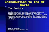 Introduction to the NT World  The Zealots  Making sense of the New Testament requires navigating your way through a maze of different cultural, religious,