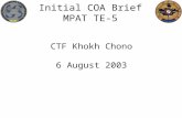 Initial COA Brief MPAT TE-5 CTF Khokh Chono 6 August 2003.