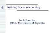 Defining Social Accounting Jack Quarter OISE, University of Toronto.