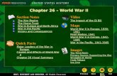 Chapter 26 – World War II Section Notes The War Begins The Home Front War in Europe and North Africa War in the Pacific Victory and Consequences Video.