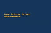 Core Printer Driver Improvements. Goals Understand what’s new in Unidrv and PScript5, the Windows codenamed "Longhorn" core drivers Understand how to.