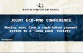 1 JOINT ECB-MNB CONFERENCE Moving away from a cash-based payment system to a “less cash” society Budapest November 2012.