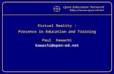 Virtual Reality : Presence in Education and Training Paul Kawachi kawachi@open-ed.net.