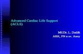 Advanced Cardiac Life Support (ACLS) MUDr. L. Dadák ARK, FN u sv. Anny.