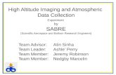 High Altitude Imaging and Atmospheric Data Collection Experiment by SABRE (Scientific Aerospace and Balloon Research Engineers) Team Advisor:Atin Sinha.